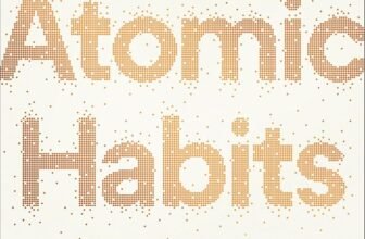 Atomic Habits: An Easy and Proven Way to Build Good Habits and Break Bad Ones